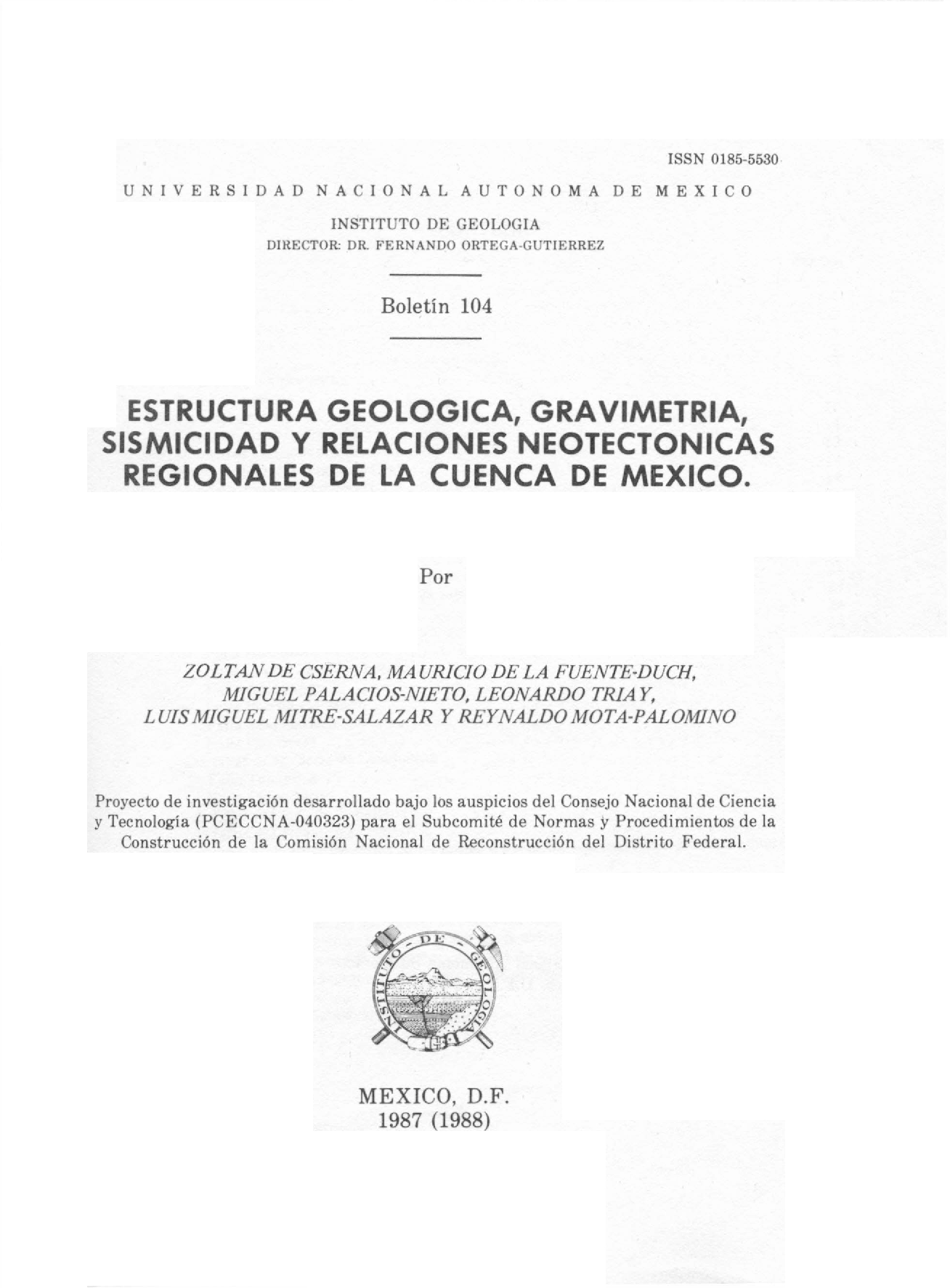 					Ver Núm. 104 (1988): Estructura geológica, gravimetría, sismicidad y relaciones neotectónicas regionales de la Cuenca de México
				